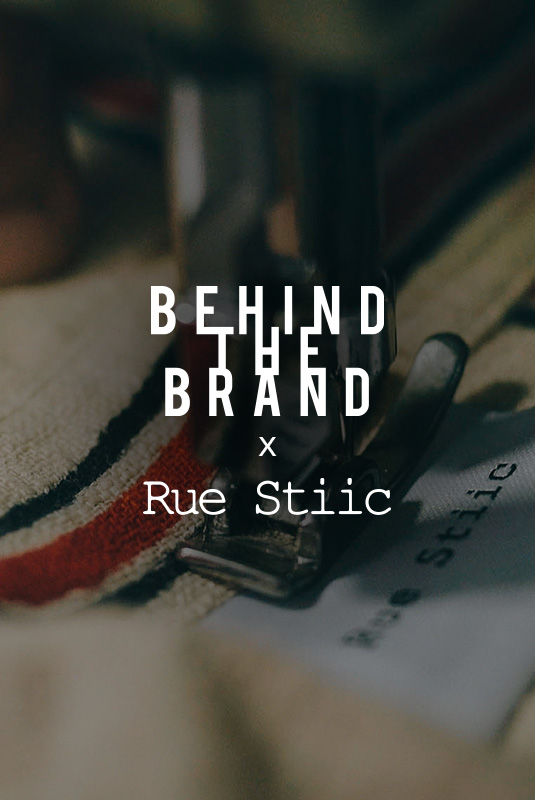 Behind The Brand: Rue Stiic