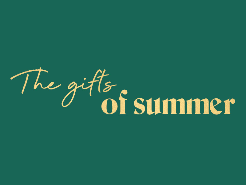 The Gifts of Summer