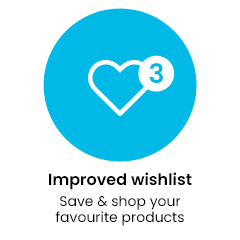 Improved wishlist. Save and shop your favourite products.