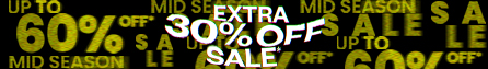 Mid Season Sale - Extra 30% Off*