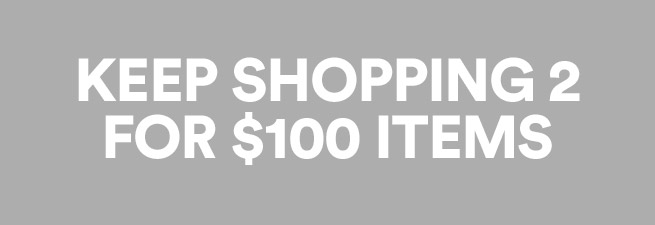 Click to shop for 2 for 100 items